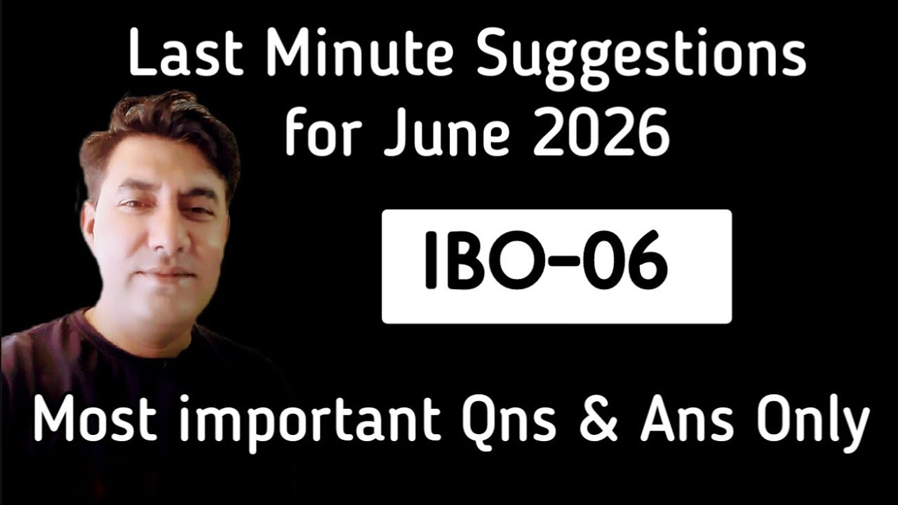 IBO-06 | LAST MINUTE SUGGESTIONS FOR June 2026 | 
