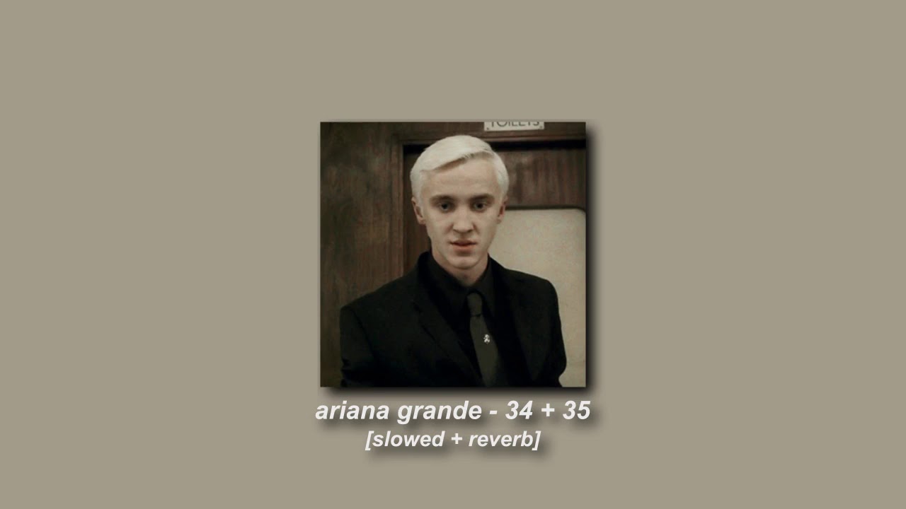 ariana grande - 34+35 [slowed + reverb]