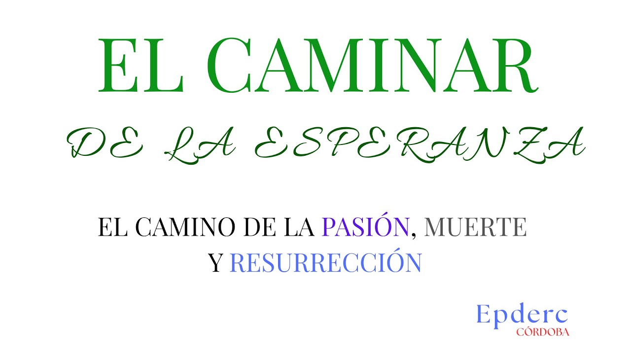 EL CAMINAR DE LA ESPERANZA. #3.