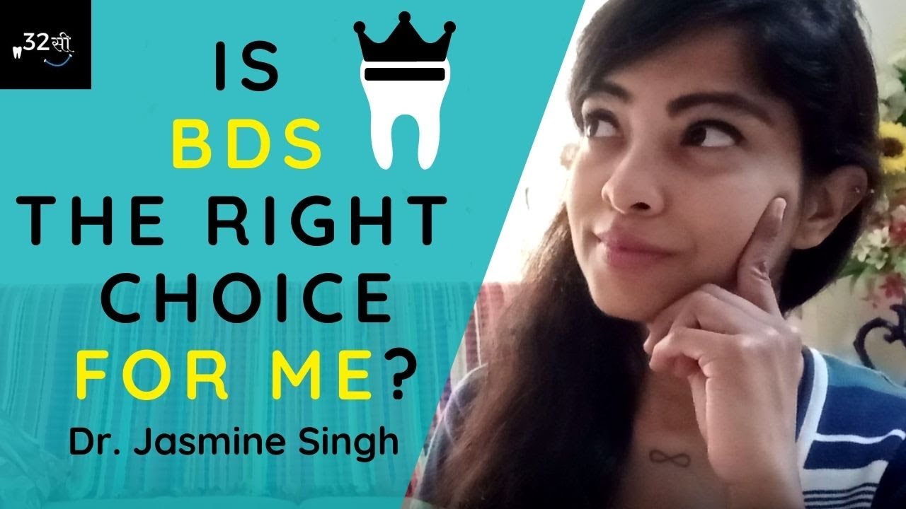 Is BDS a GOOD CAREER OPTION? Is BDS WORTH in INDIA? By Dr. Jasmine Singh