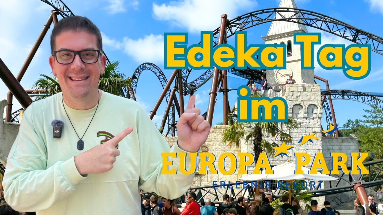 Europa Park - Der letzte Tag mit meiner Jahreskarte - Wir erkunden den Edeka Tag 😀