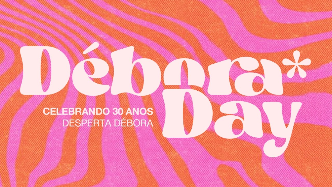 DÉBORA DAY: ESPECIAL 30 ANOS | PR. MARCEL GUALBERTO (PARTE 2)