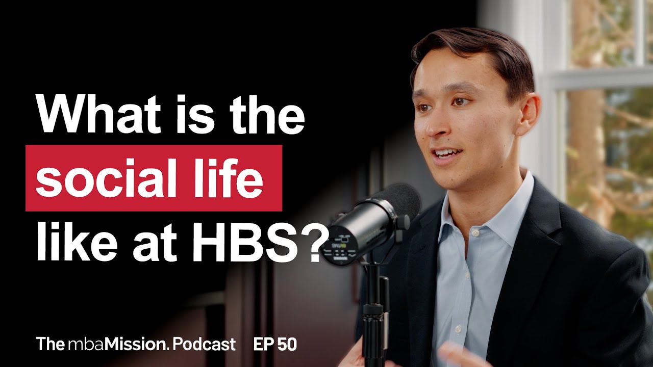 Inside HBS: Community, Culture, and the Social Scene | Ep 50