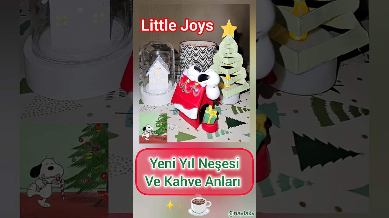Neşeli Detaylar ve Yeni Yıl Ruhu | Joyful Moments & New Year Vibes 🎄☕