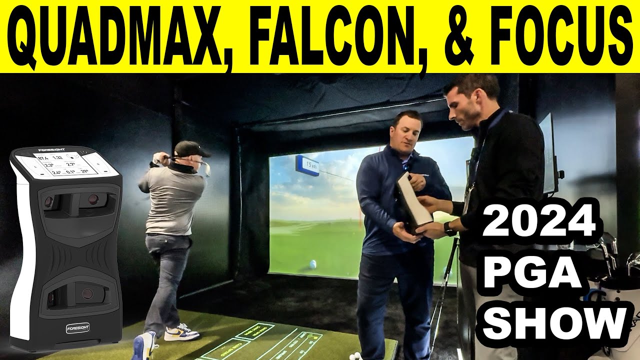 FORESIGHT SPORTS FALCON, QUADMAX & FOCUS AI (2024 PGA Merchandise Show)