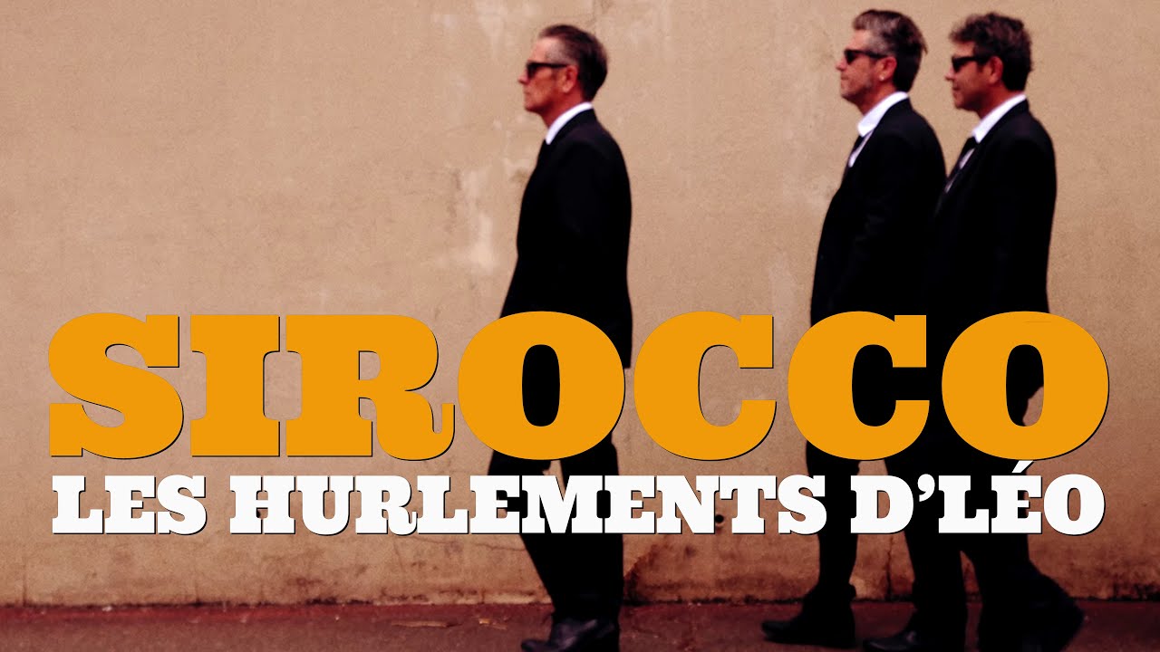 Les Hurlements d'Léo - Sirocco (Clip officiel)