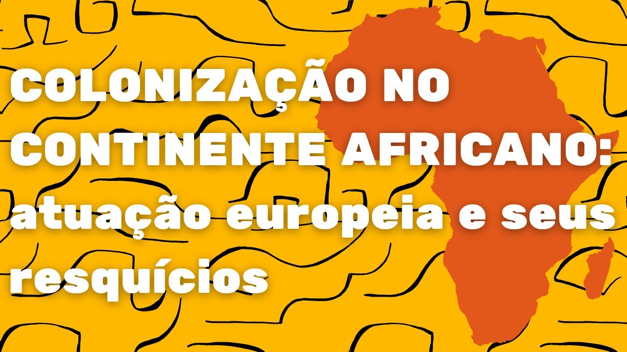 COLONIZAÇÃO NO CONTINENTE AFRICANO | Doc História da África 2021.1 [TURMA A]