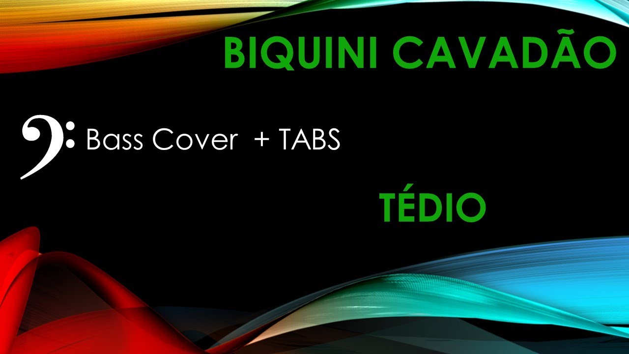 Biquíni Cavadão - Tédio - Baixo Cover + TABS