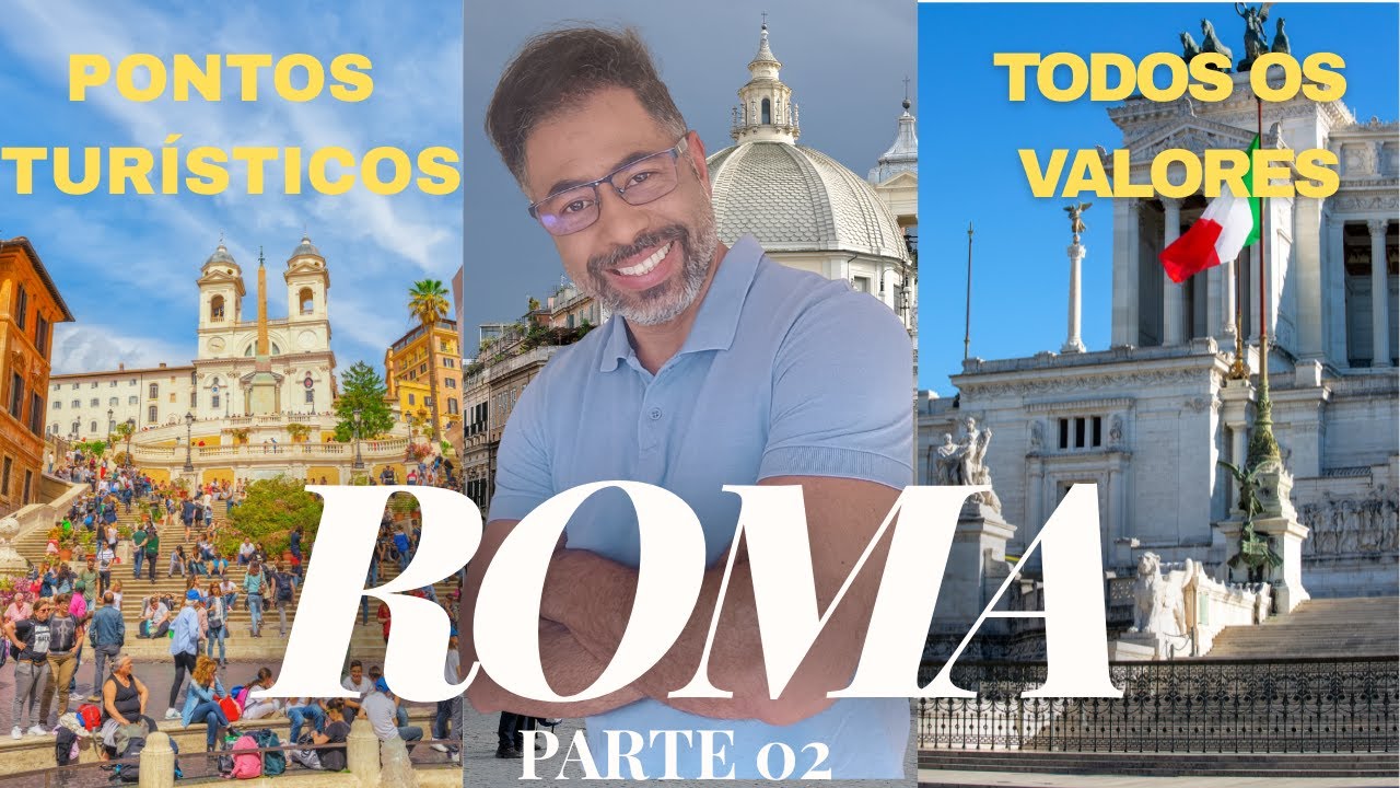 ROMA - PARTE 02 - Os Pontos Mais Lindos, História, Preços e Dicas Imperdíveis!