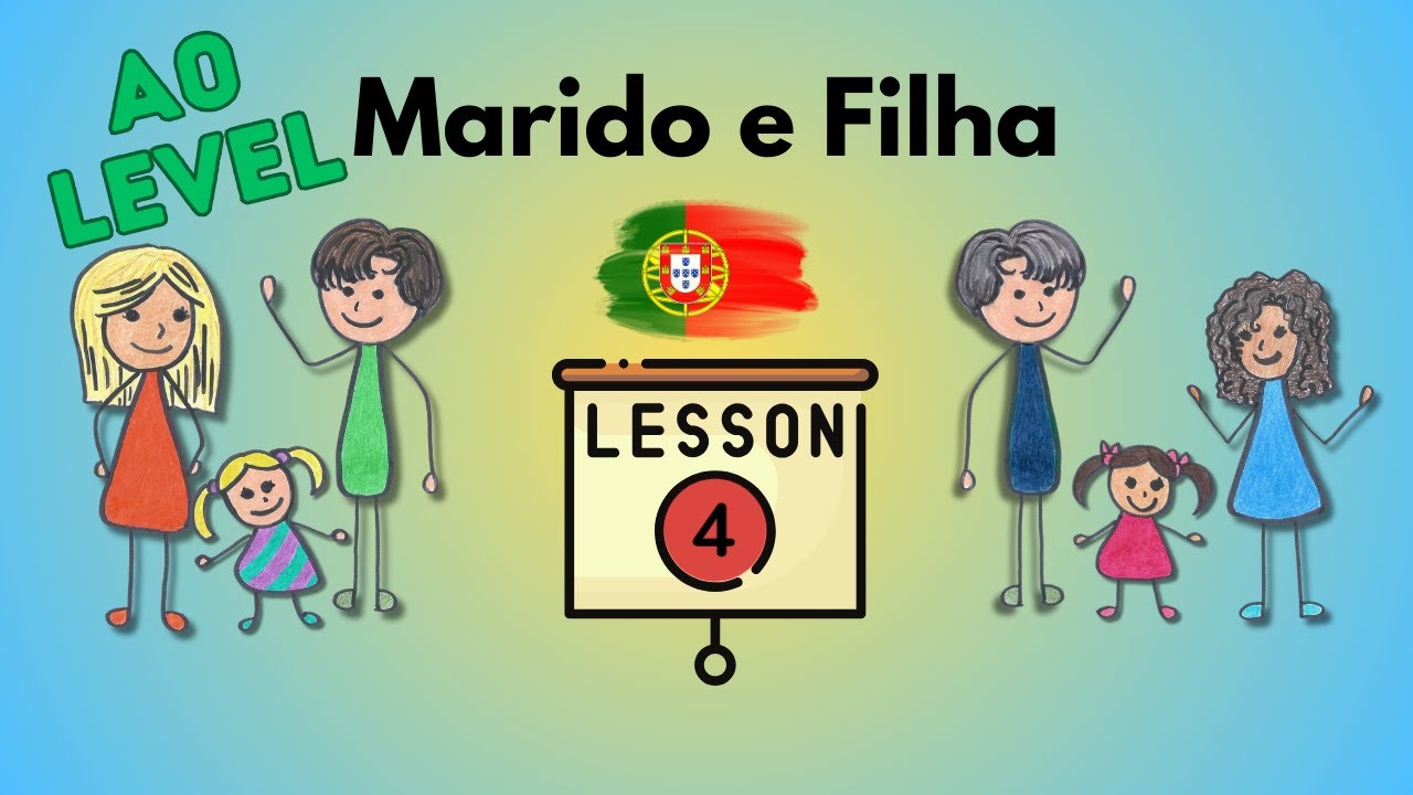 Marido e Filha | Comprehensible Input in Portuguese | Lesson 4 🇵🇹