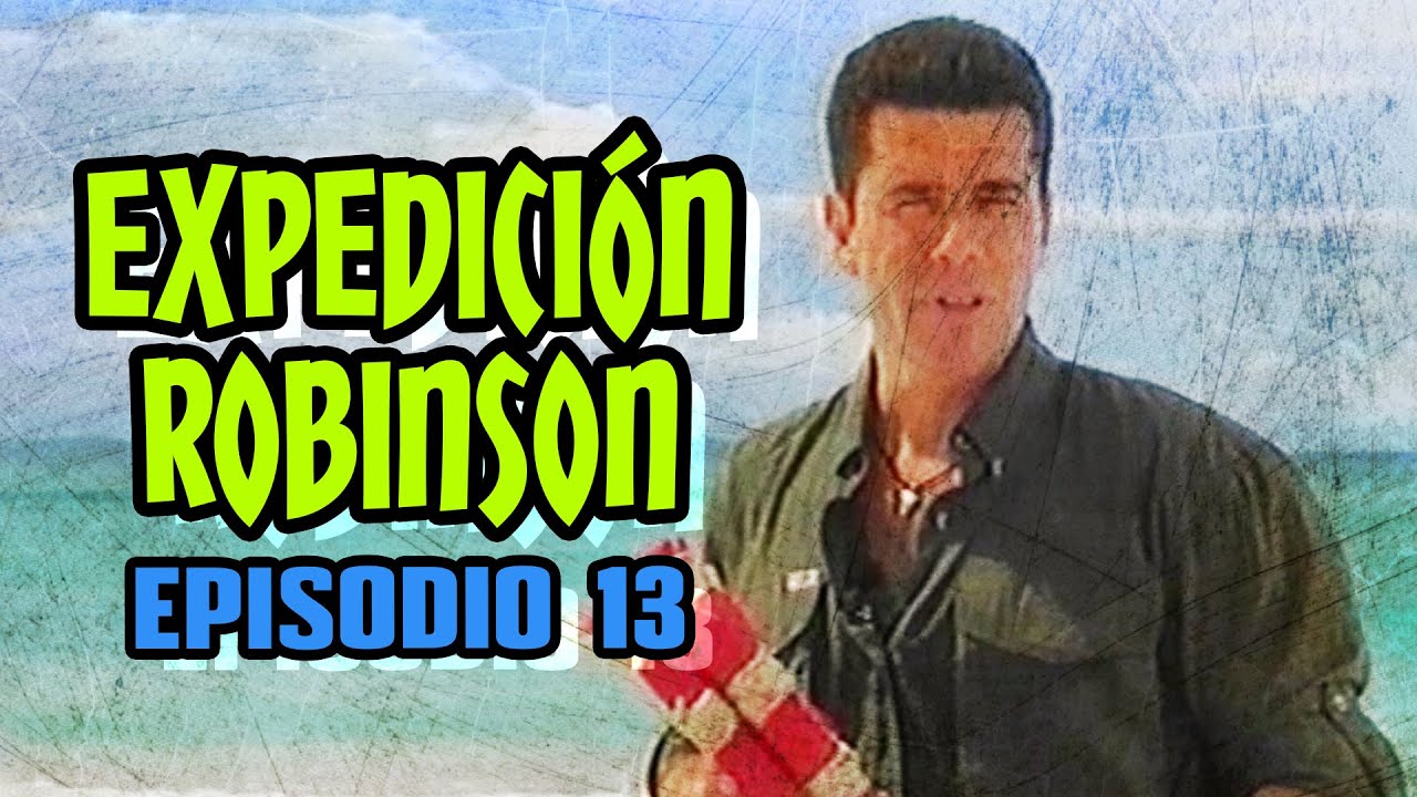 Expedicion Robinson, episodio 13 | Canal 13, con la conducción de Julian Weich, año 2000