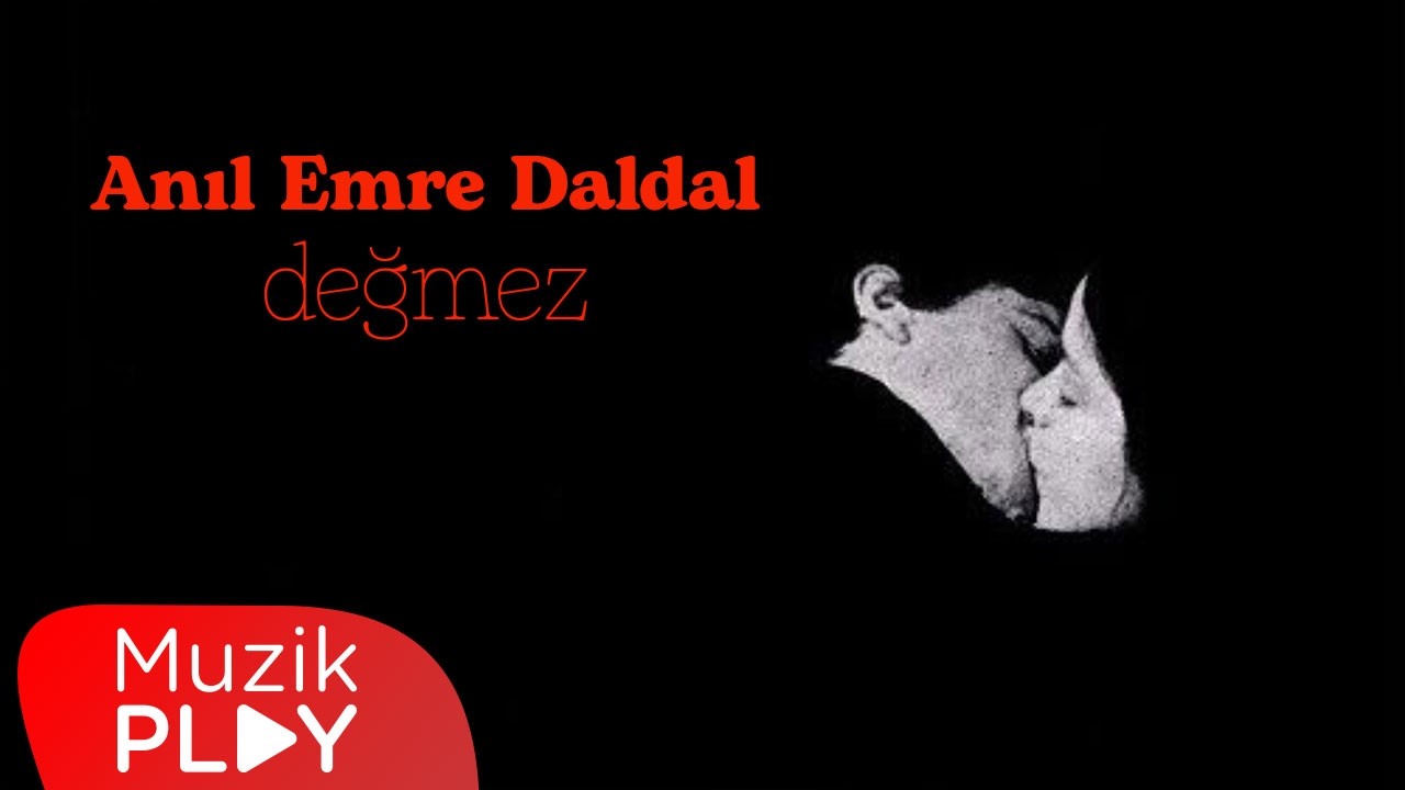Anıl Emre Daldal - değmez (Official Lyric Video)