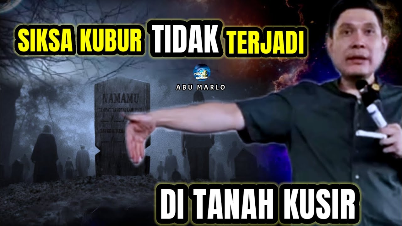 📌 ABU MARLO BONGKAR SIKSA KUBUR TIDAK TERJADI DIDALAM KUBURAN  