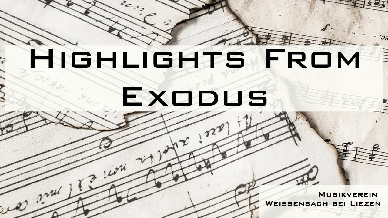 Highlights from Exodus - Gold - Reed - Musikverein Weißenbach / Liezen