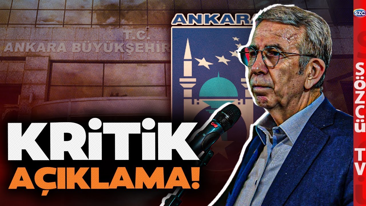 Mansur Yavaş'tan Ankara Büyükşehir Belediyesi'yle İlgili Kritik Açıklama!