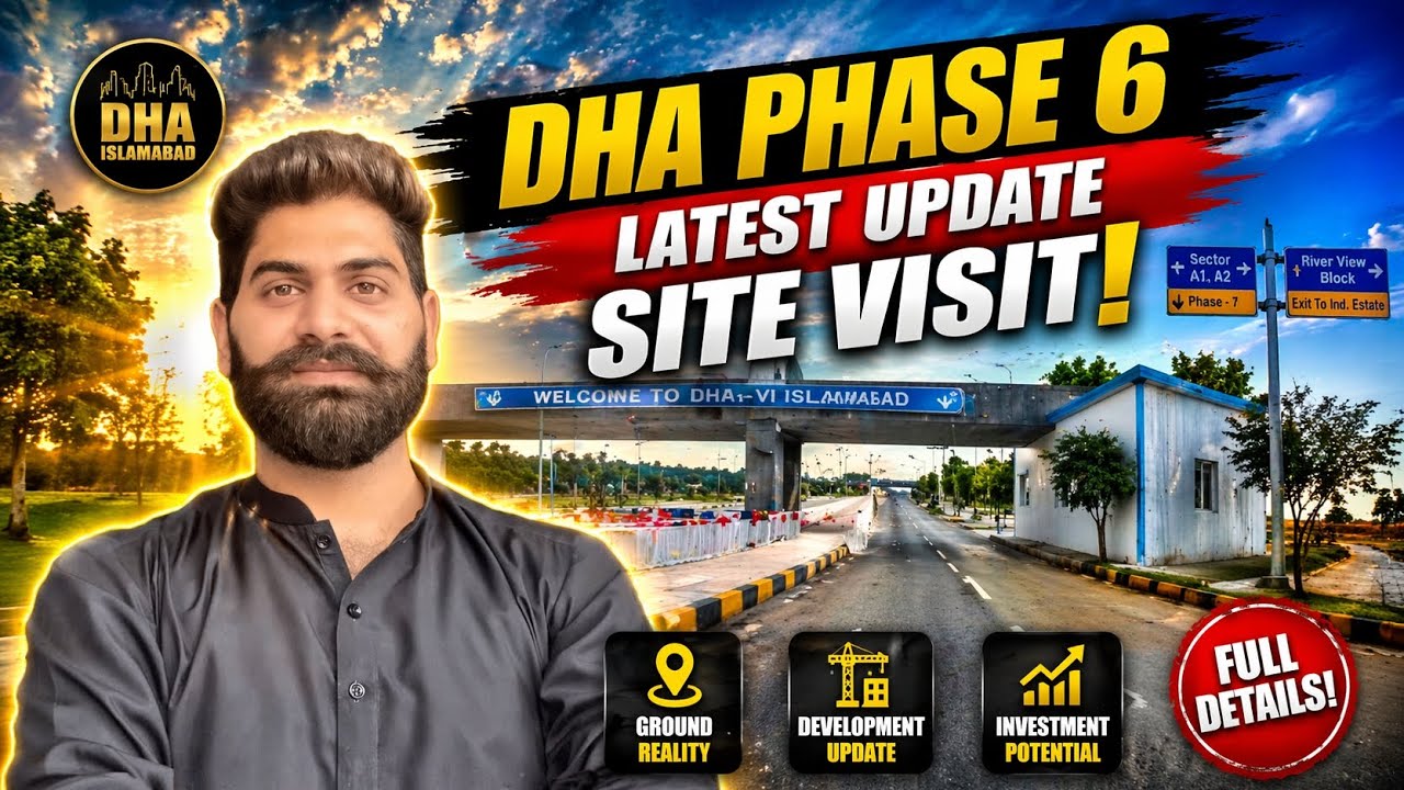 DHA Phase 6 Islamabad Latest Update | Full Site Visit & Ground Reality