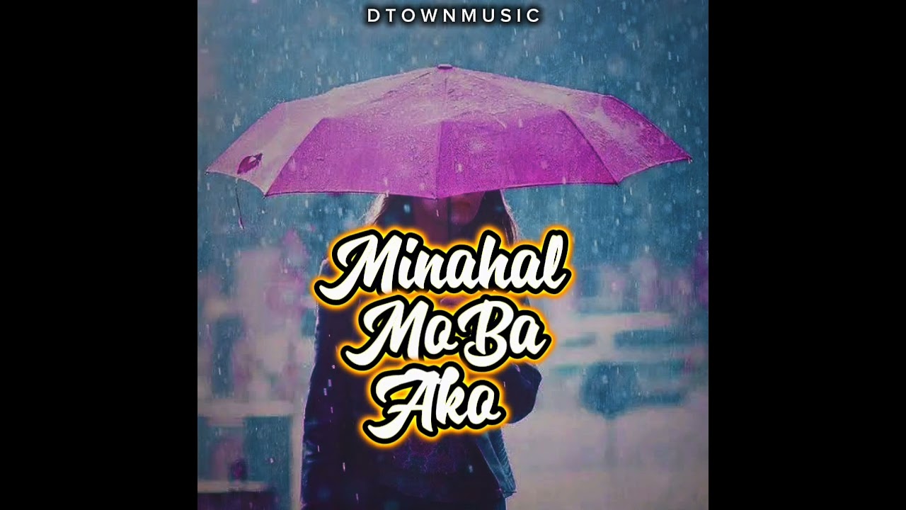 Minahal Mo Ba Ako (AiCover) - DTOWNMUSIC