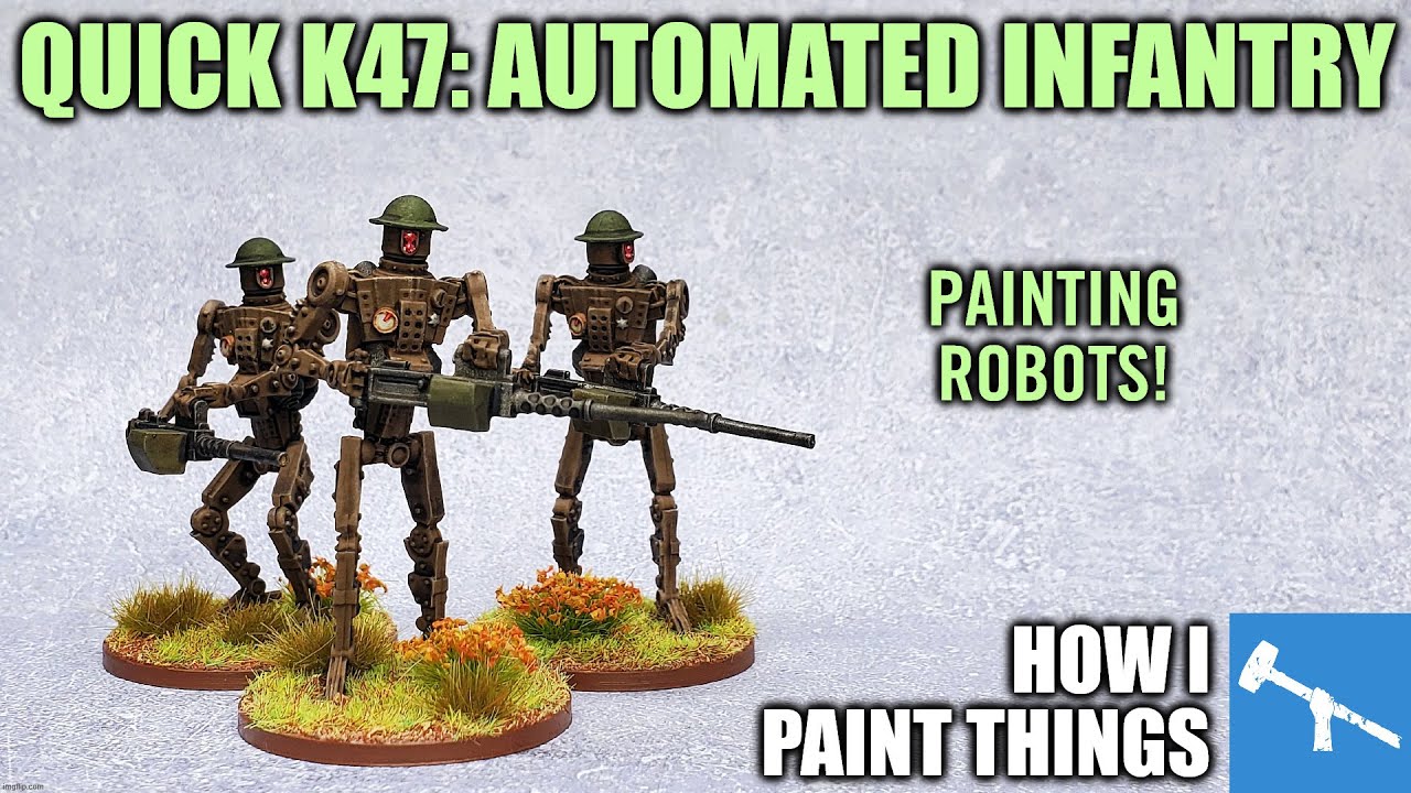 Painting Automated Infantry - Machines on the March! [How I Paint Things]