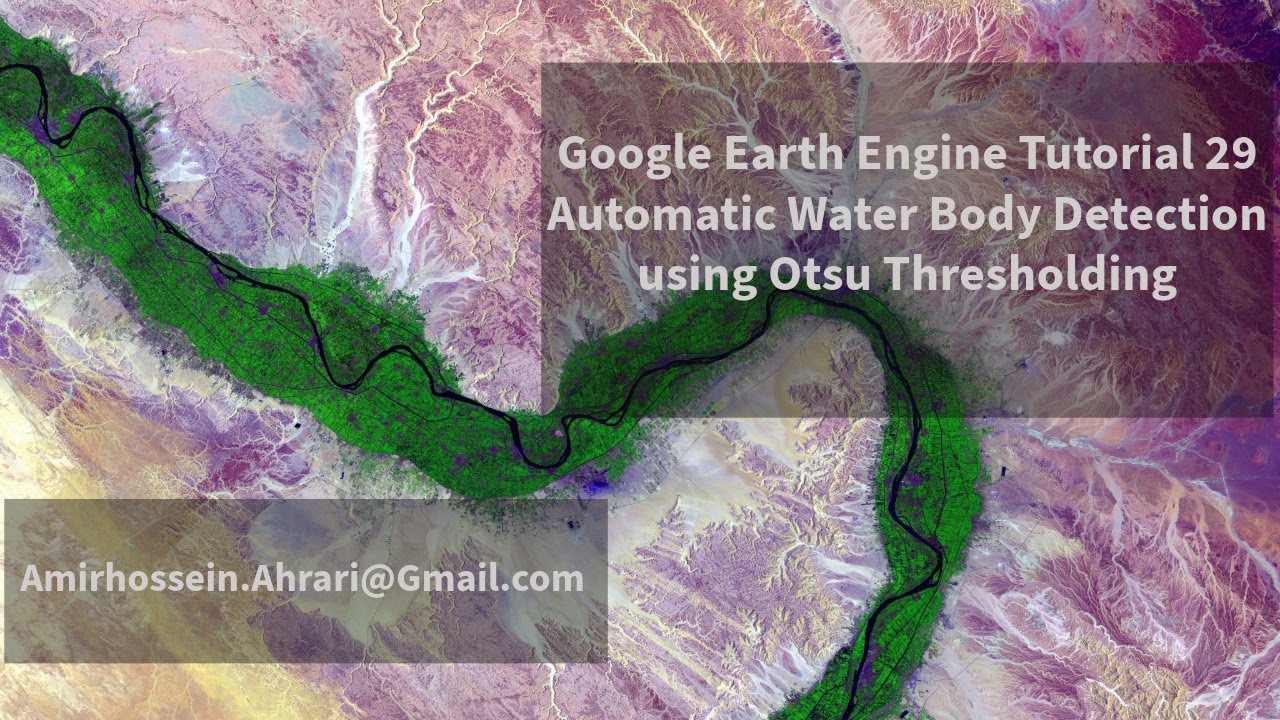 Google Earth Engine Tutorial-29: Otsu Thresholding for Water Body Detection