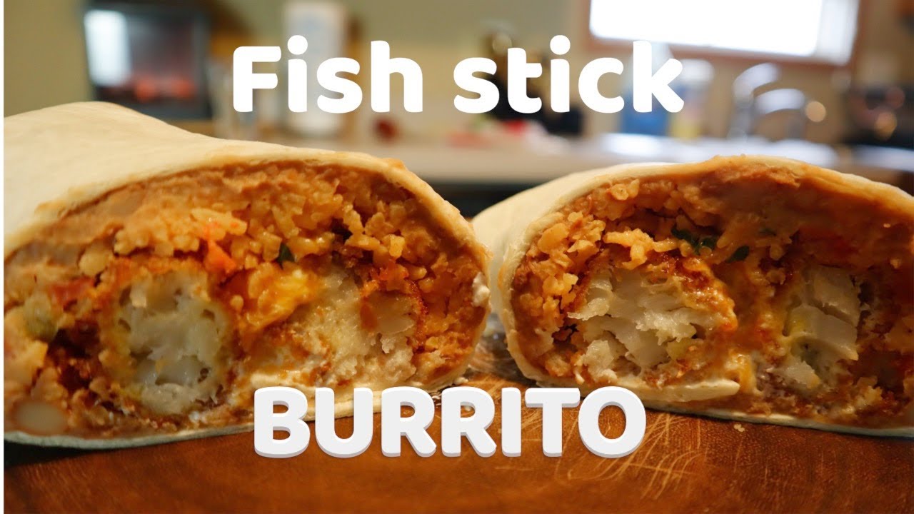 How to make FishStick Burritos ( Using homemade Fish sticks)