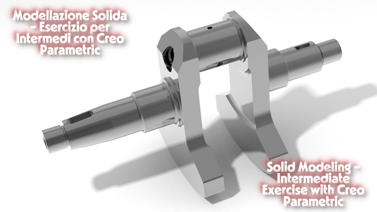 Creo Parametric 12 - MODELLAZIONE SOLIDA (Esercizio n°2) - Lezione n°24 per Intermedi