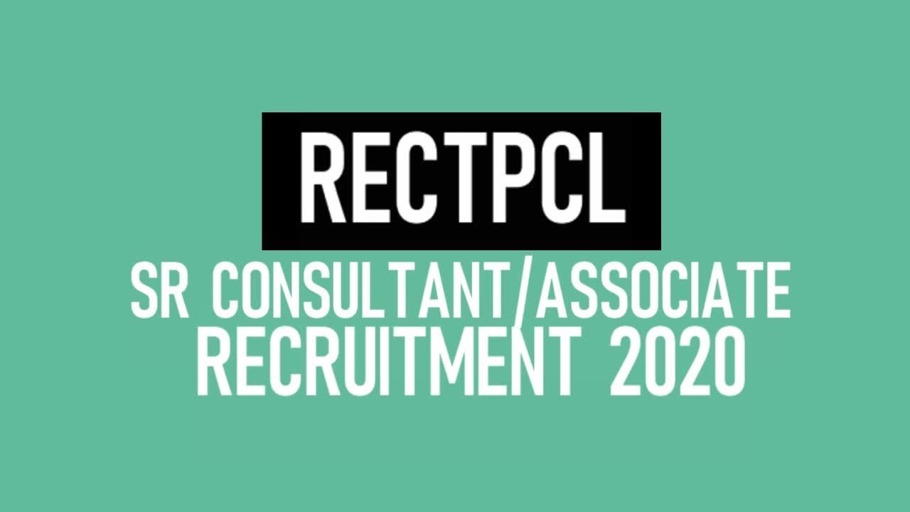 RECTPCL Sr Consultant Recruitment 2020 | RECTPCL Associate Recruitment 2020 | Syllabus