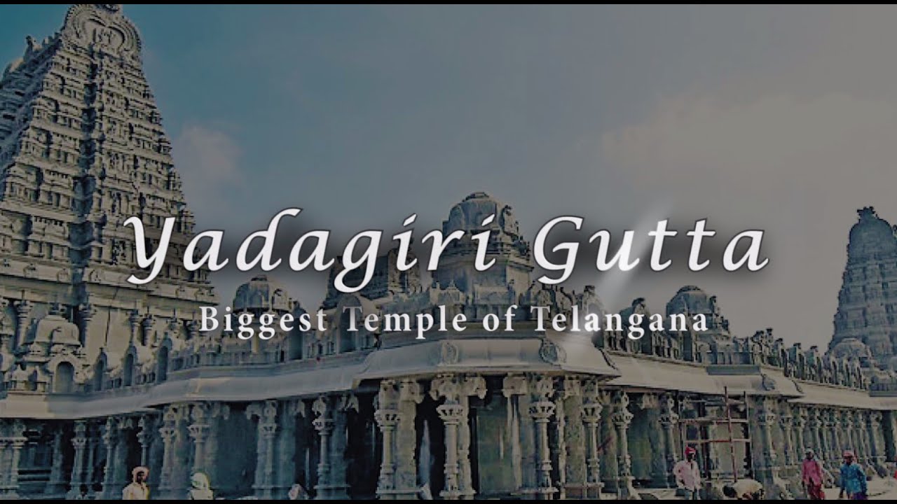 Yadagirigutta, Biggest Temple of Telangana State