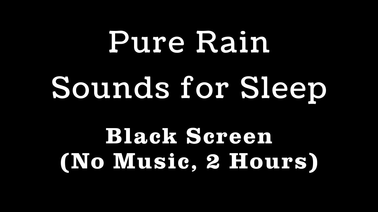 Pure Rain Sounds for Sleep – Black Screen, No Music (2 Hours) #blackscreen