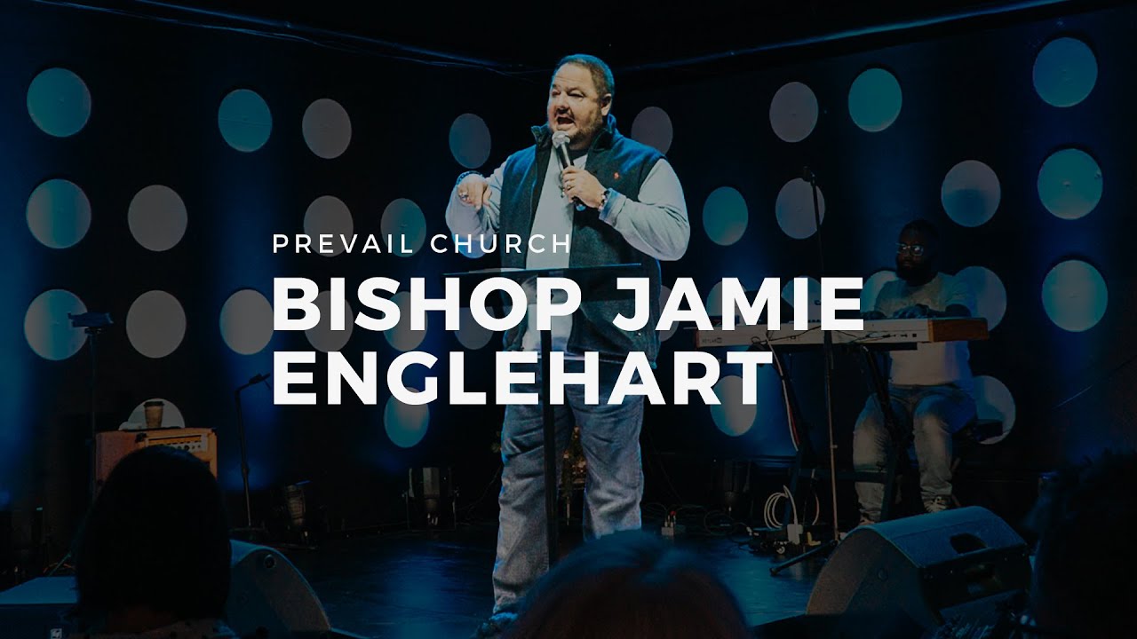 God Is | Prevail Church | Bishop Jamie Englehart