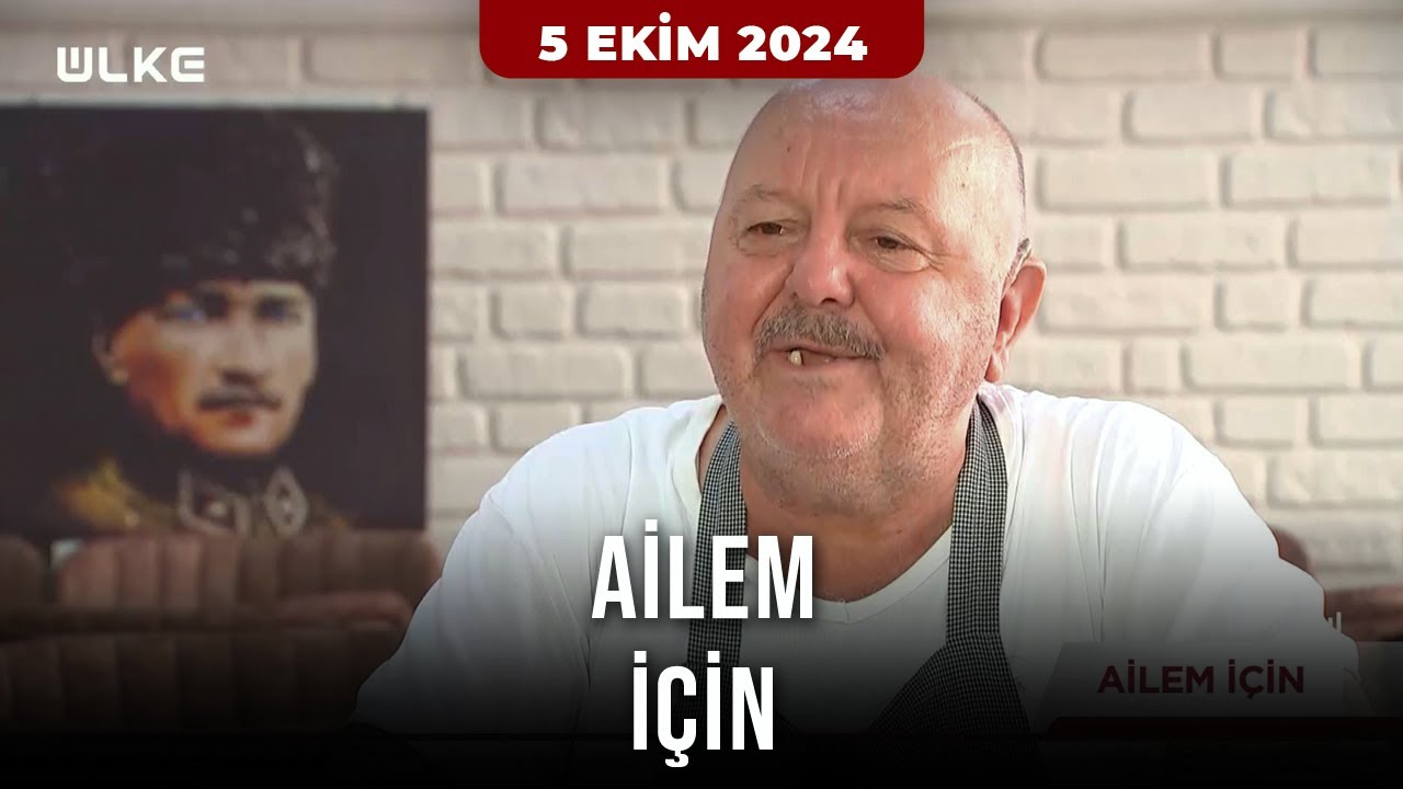 Ailem İçin – Haluk Çoşar | 5 Ekim 2024