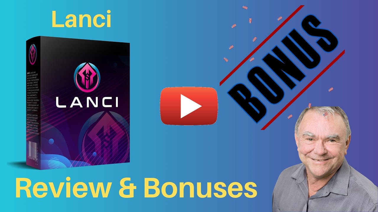 Lanci Review & Bonuses ❤️❤️❤️