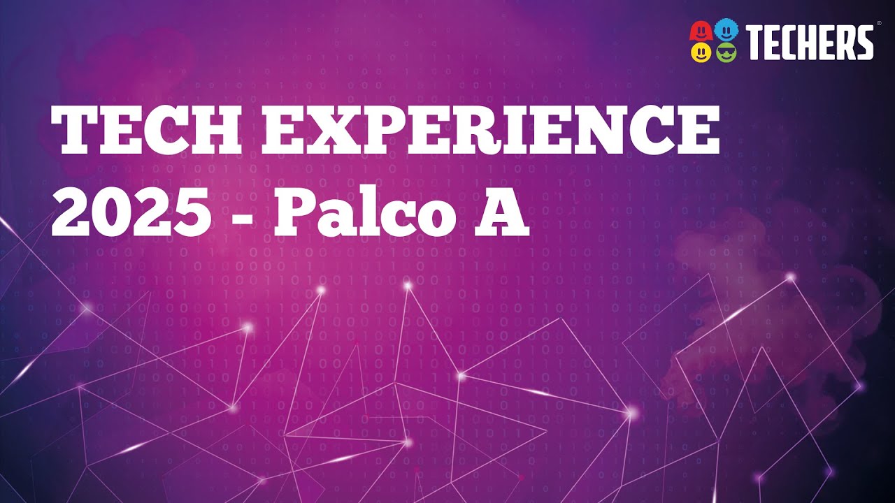 PALCO A || TECH EXPERIENCE 2025 - 3&ordf; CHAMADA