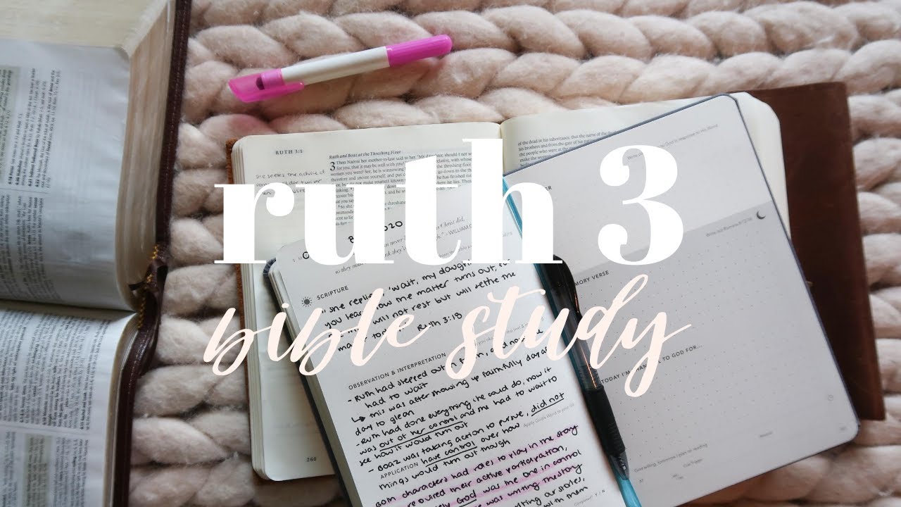 BIBLE STUDY WITH ME | Ruth 3