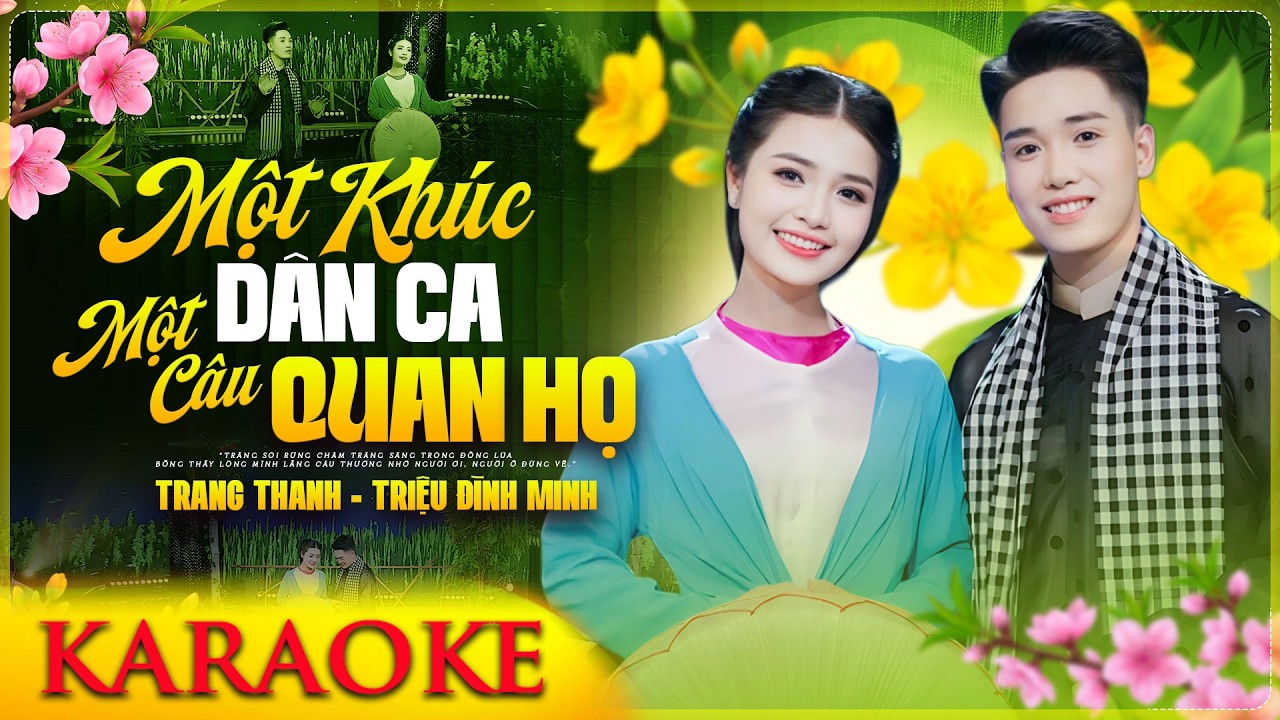 [KARAOKE] MỘT KHÚC DÂN CA MỘT CÂU QUAN HỌ (Beat Chuẩn Song Ca Dễ Hát) - Triệu Đình Minh Trang Thanh