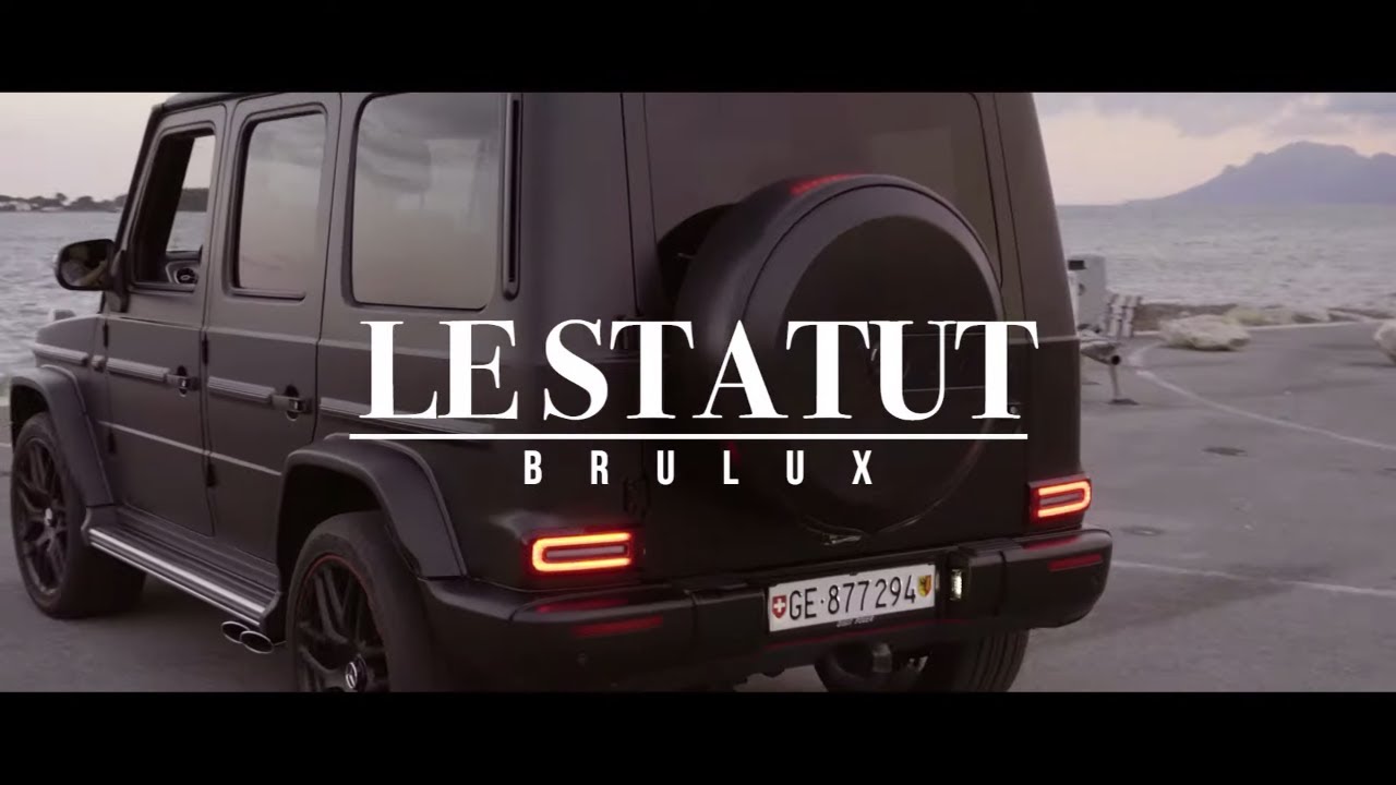 Brulux - Le Statut (Clip Officiel)