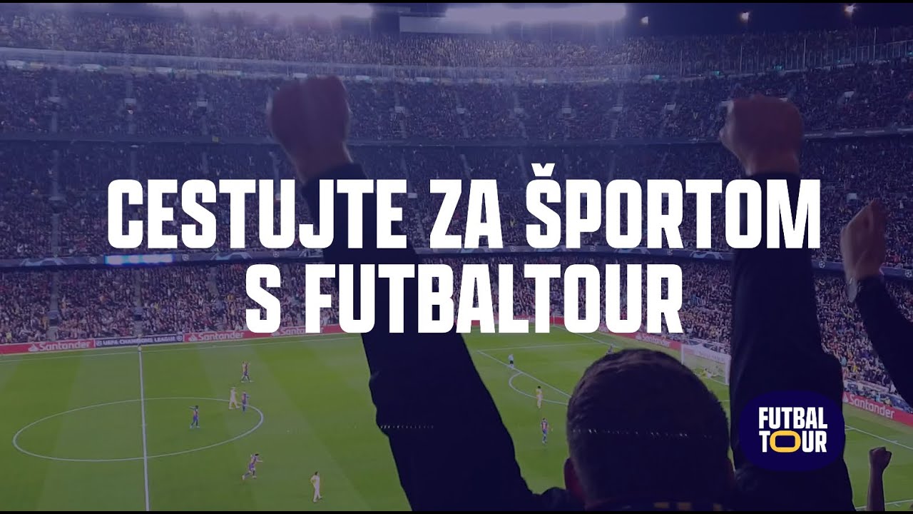 ✈️Cestujte za &scaron;portom s FutbalTour ⚽ Jednoducho a bez starost&iacute;