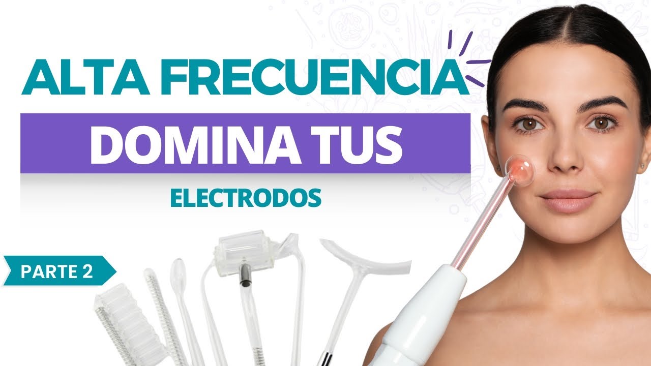 Aprende cómo usar el Aparato de ALTA FRECUENCIA en tratamientos estéticos✨