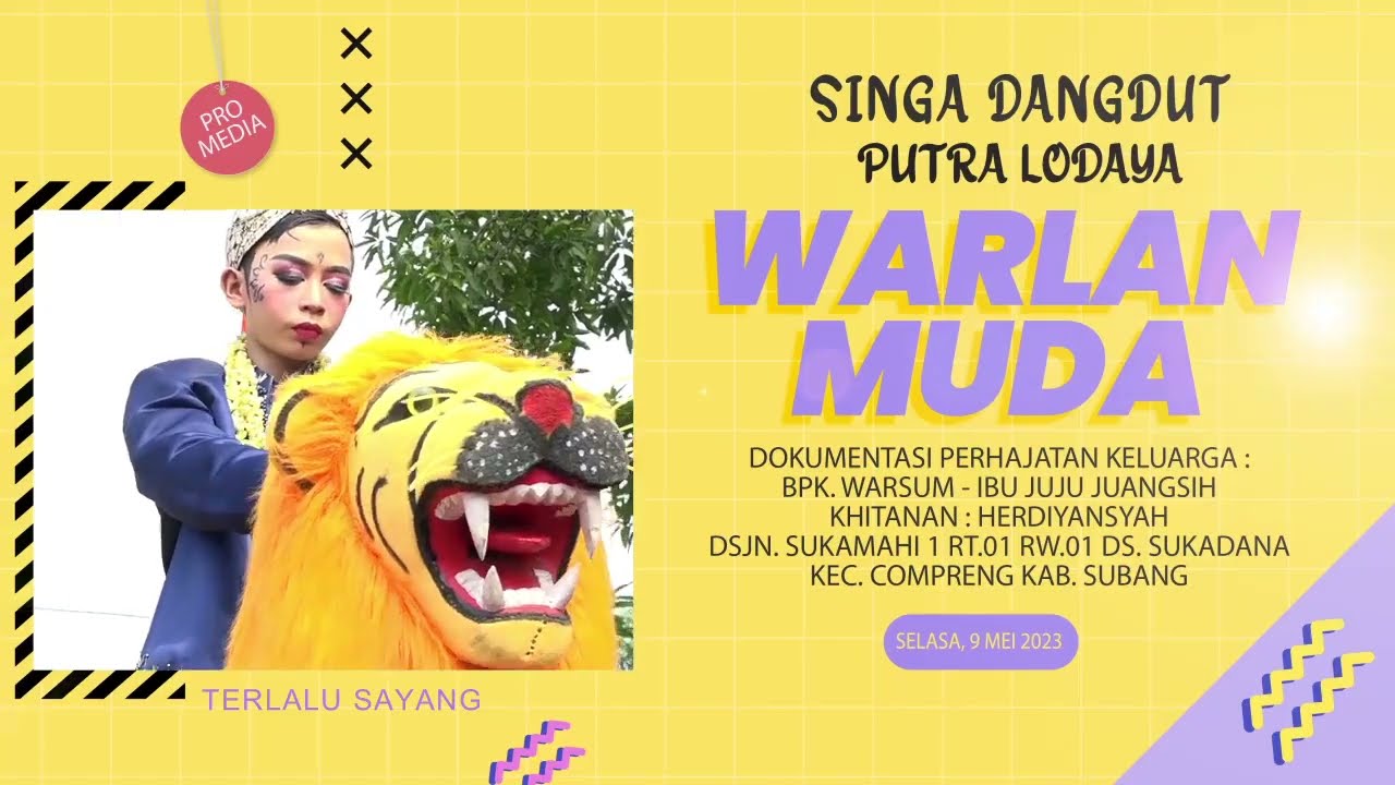 TERLALU SAYANG SINGA DANGDUT PUTRA LODAYA WARLAN MUDA | SUKADANA 9-5-2023