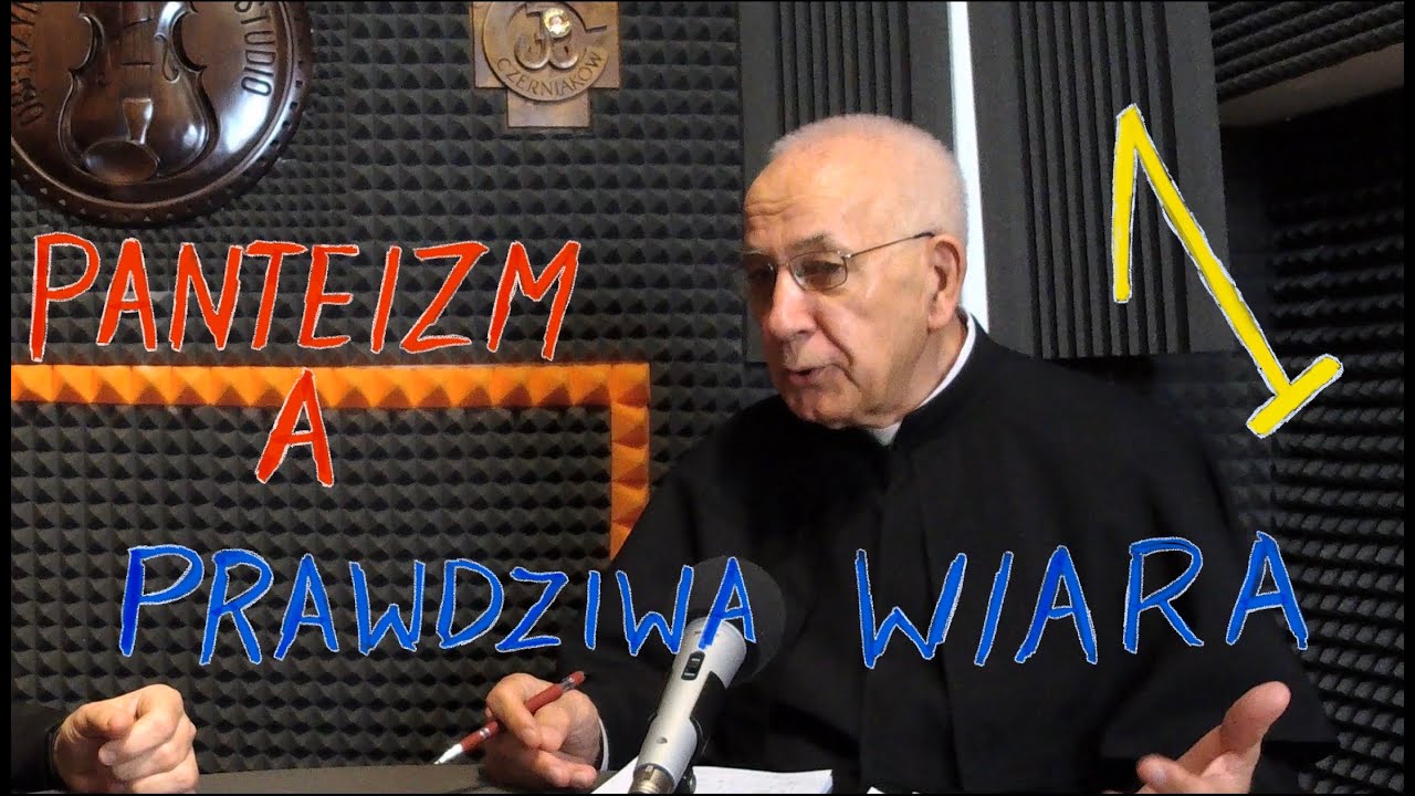 Panteizm, a prawdziwa wiara część1/2