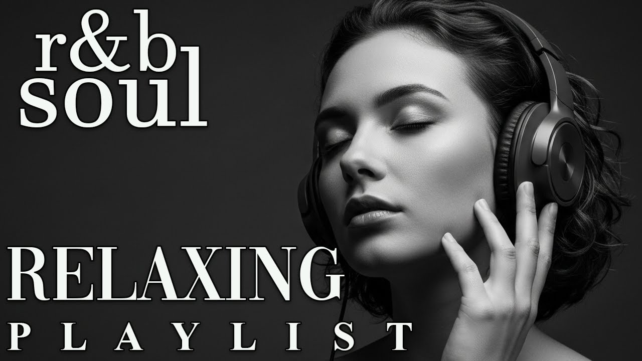 【R&B Soul】Relaxing Soul Grooves – Chill R&B Playlist for Peaceful Moments
