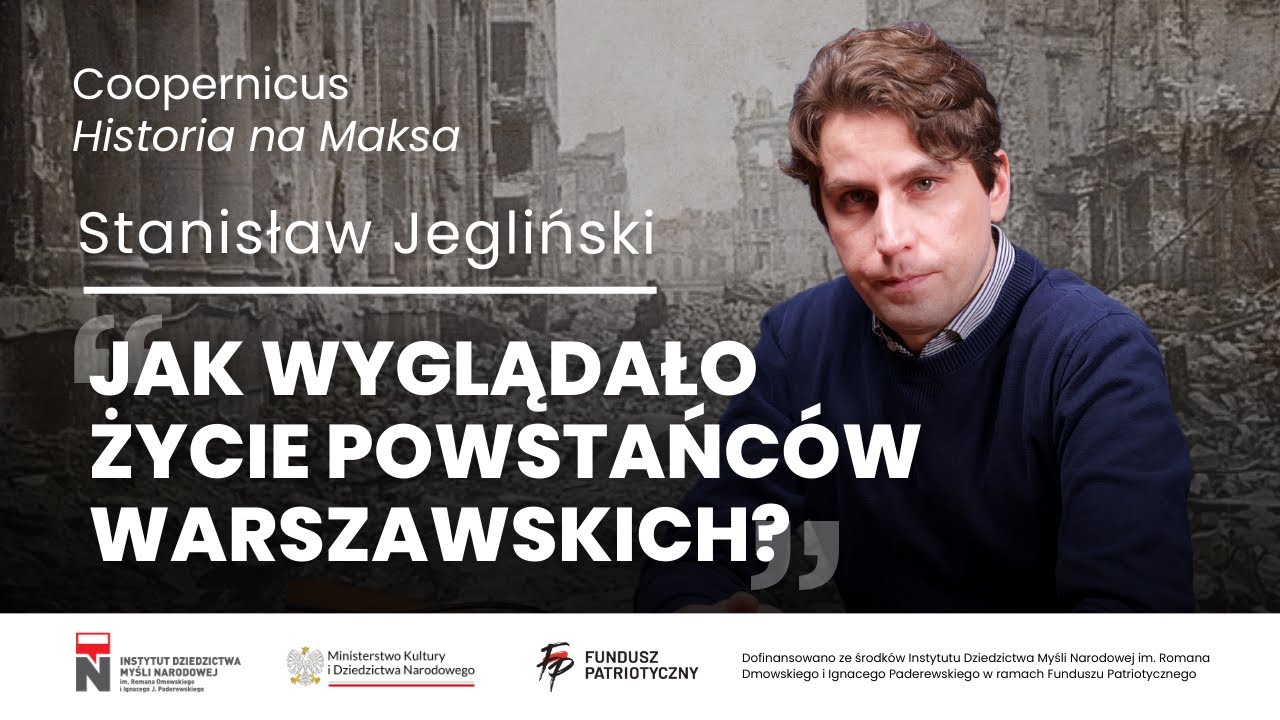 Jak wyglądało życie Powstańców Warszawskich? Stanisław Jegliński - podcast Historia na maksa!