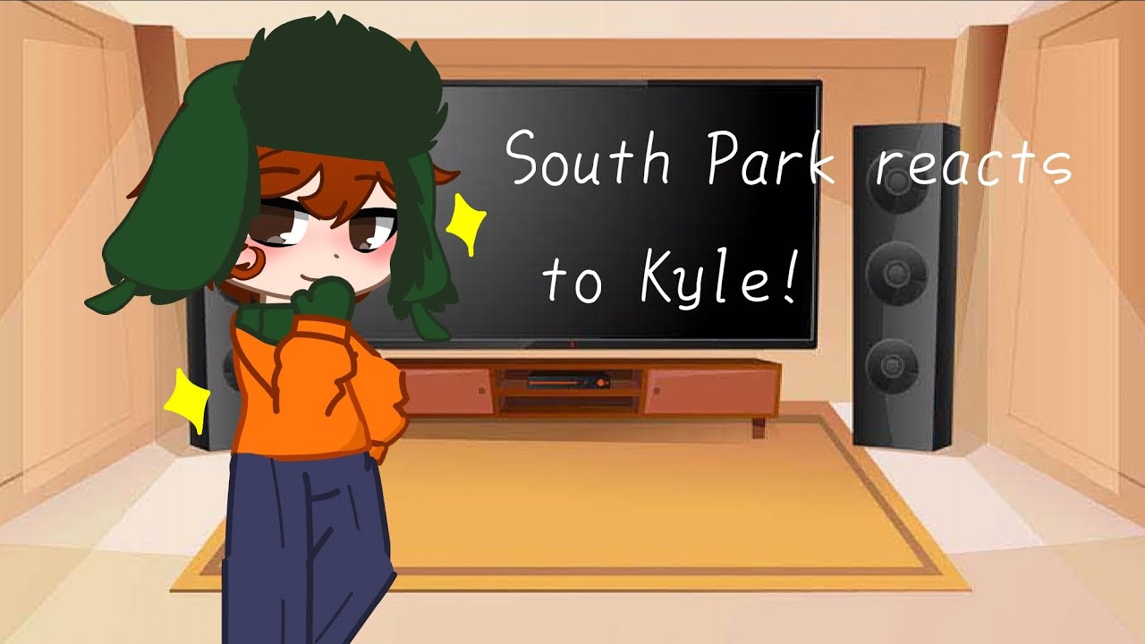 South Park reacts to Kyle
