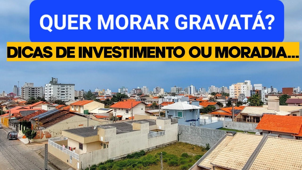 QUER MORAR GRAVATÁ!!.NAVEGANTES SC..VEJA esse vídeo.. Vai ajudar você escolher