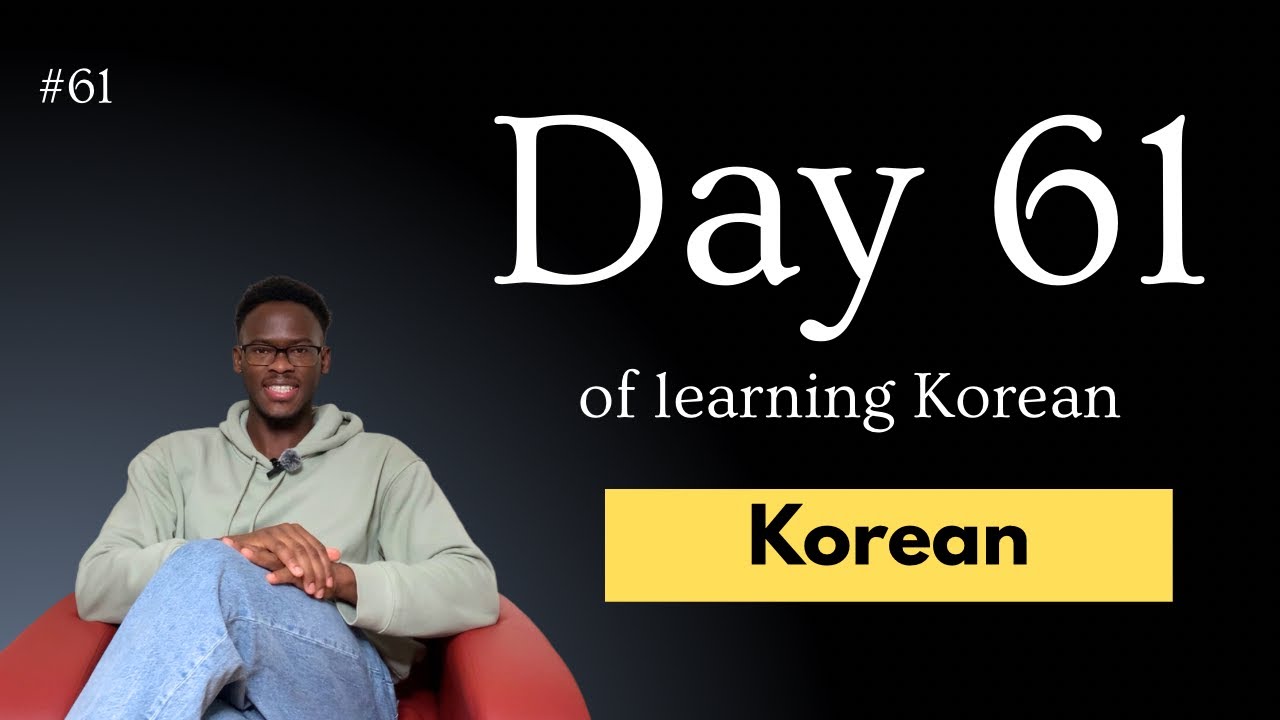 Day 61 of Learning Korean