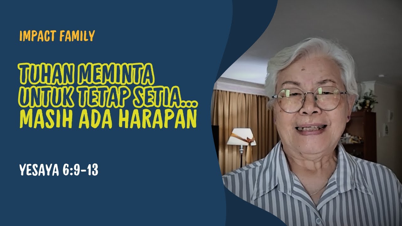 Tuhan Meminta Untuk Tetap Setia... Masih Ada Harapan | Yesaya 6:9-13 | Impact Family - 29Januari2026