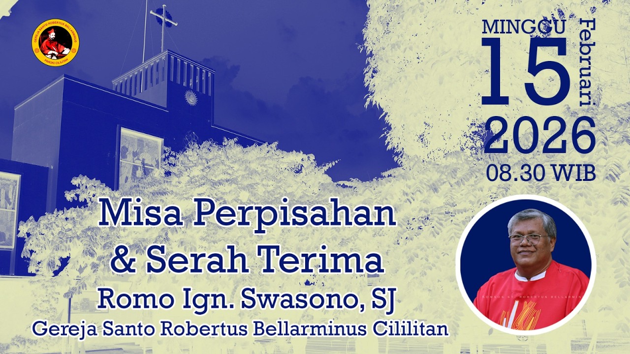 MISA PERPISAHAN & SERAH TERIMA ROMO. IGN. SWASONO, SJ | 15 FEBRUARI 2025 | PUKUL 8:30