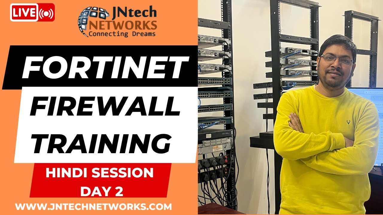 FORTINET FIREWALL TRAINING FOR NETWORKING ENGINEER  DAY 2