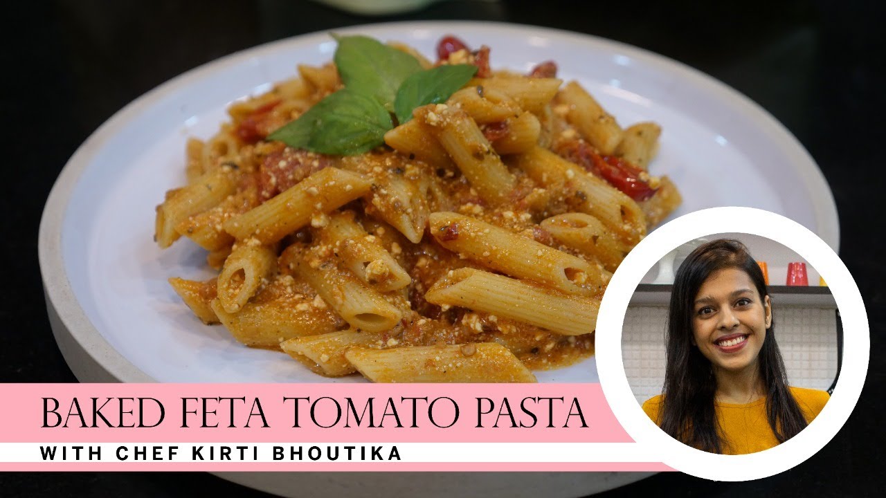 Baked Feta Tomato Pasta with Chef Kirti Bhoutika & Weikfield Pasta