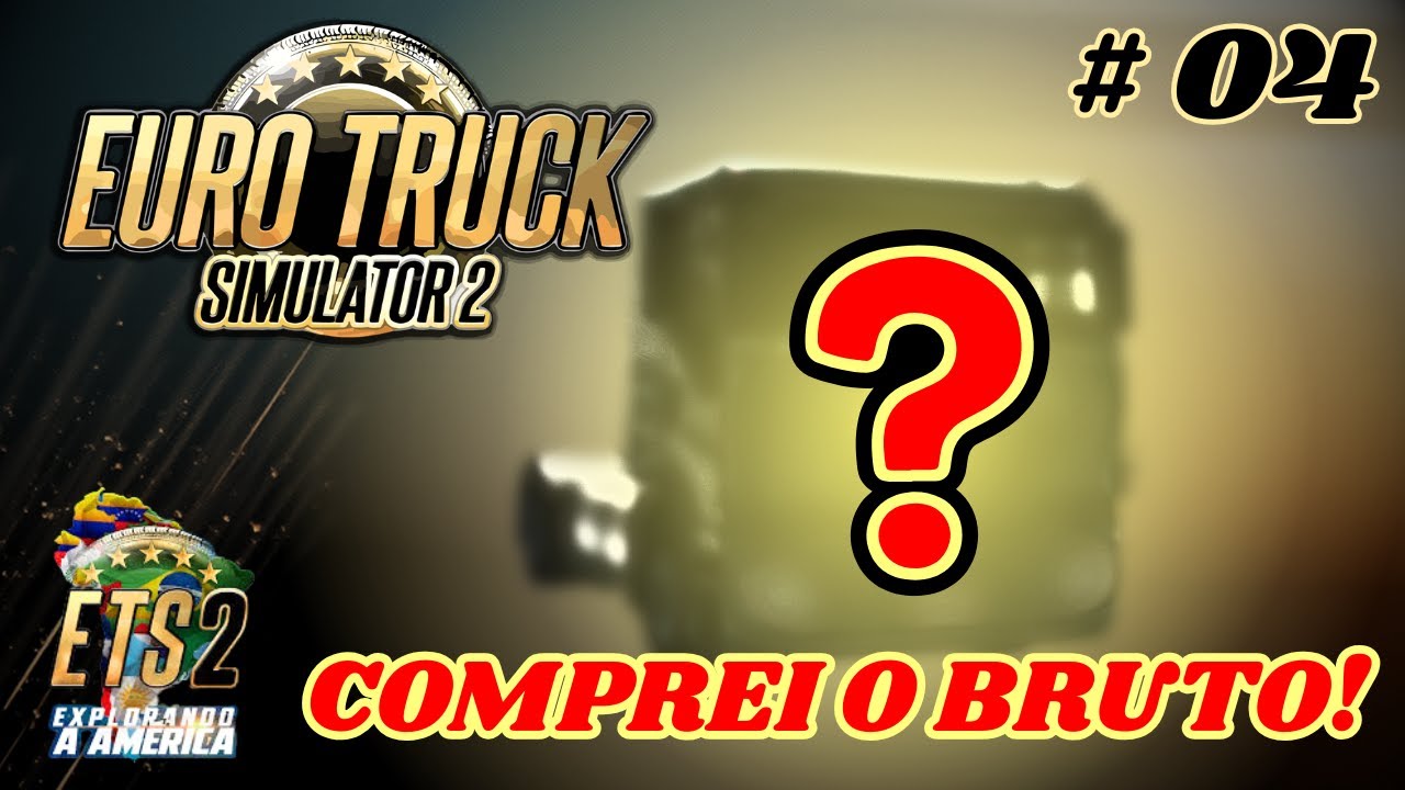 FINALMENTE COMPREI MEU PRIMEIRO CAMINHÃO! 💪🚛 Rotas Brasil (EAA)  | Euro Truck 2 - EP. 4