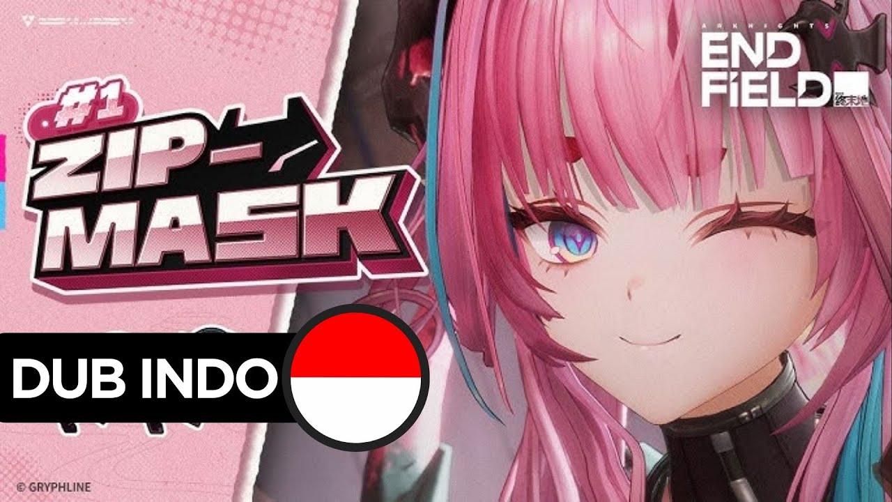 《 Arknights: Endfield 》Zip-Mask Episode 1  || INDONESIA DUB ||
